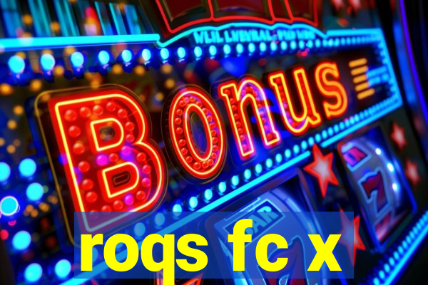 roqs fc x